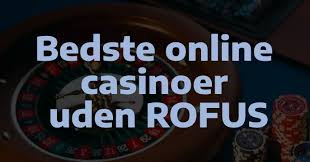Udenlandsk Casino Uden Rofus En Guide til Spiloplevelser Udenlandsk Casino Uden Rofus En Guide til Spiloplevelser
