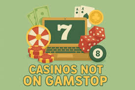 Discovering the World of Casinos Not on GamStop