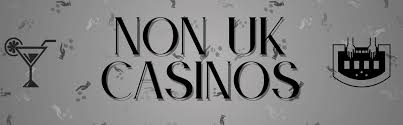 Exploring Non-UK Casinos Accepting UK Players 1067308862