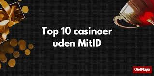 Udenlandske Casinoer Uden MitID En Udforskning Udenlandske Casinoer Uden MitID En Udforskning